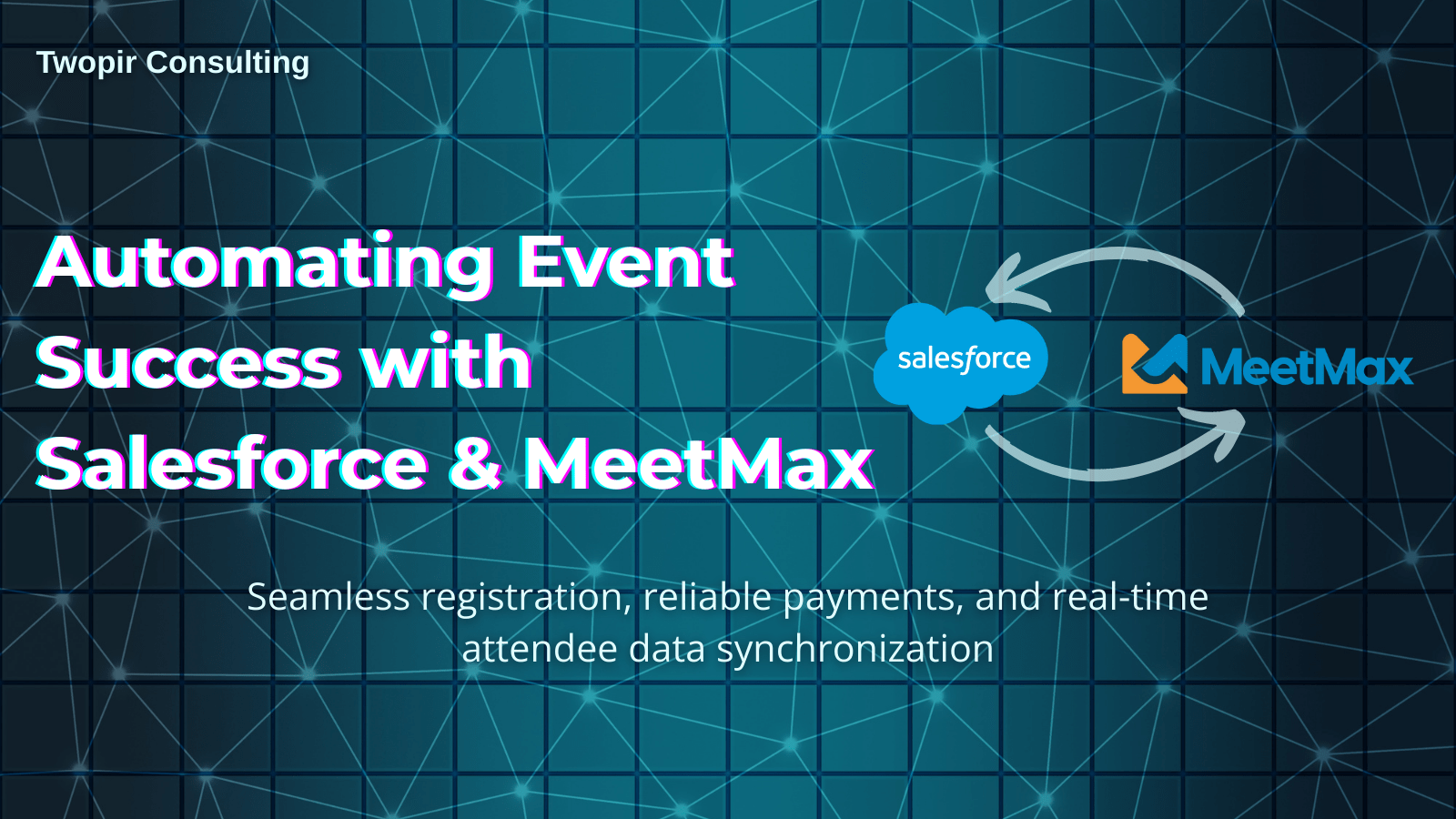 Automating event success with Salesforce MeetMax